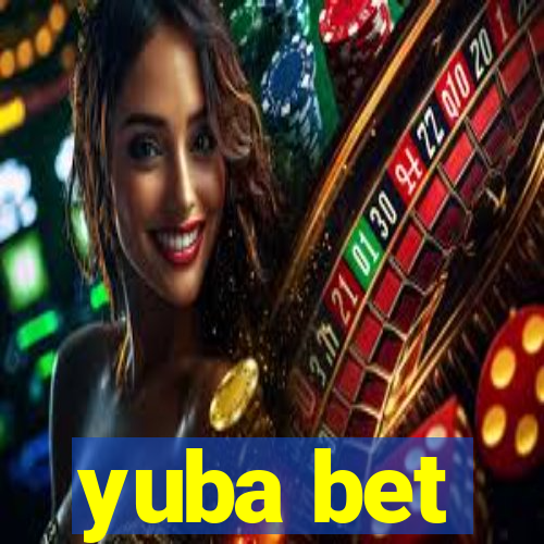 yuba bet